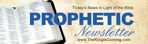 Prophetic Newsletter - The King Is Coming